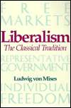 Liberalism The Classical Tradition, (1572460229), Ludwig von Mises 