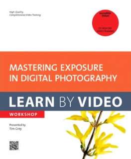   Photography Learn by Video by Tim Grey, Peachpit Press  Paperback