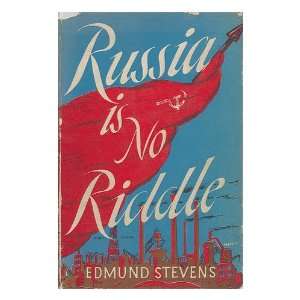 Russia is No Riddle EDMUND STEVENS  Books