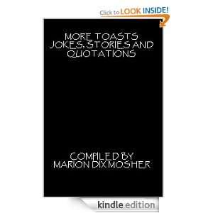 More Toasts, Jokes, Stories and Quotations Marion Dix Mosher  