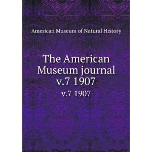  The American Museum journal. v.7 1907 American Museum of 