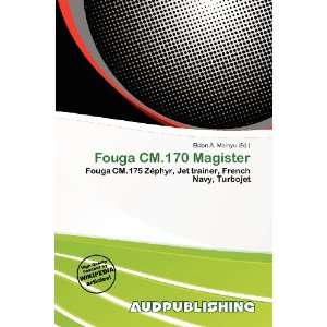    Fouga CM.170 Magister (9786200957146) Eldon A. Mainyu Books