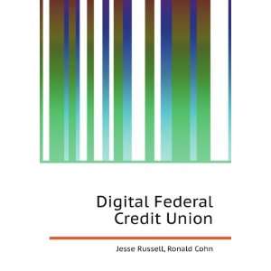  Digital Federal Credit Union Ronald Cohn Jesse Russell 