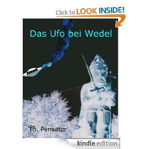 Das Ufo bei Wedel (German Edition) Thomas Pensator  