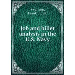   Job and billet analysis in the U.S. Navy. Frank Elmer. Swanson Books