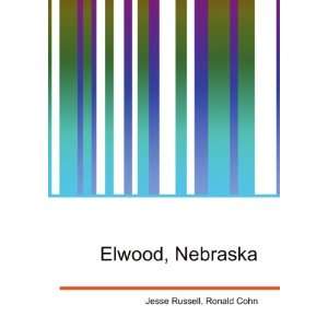  Elwood, Nebraska Ronald Cohn Jesse Russell Books