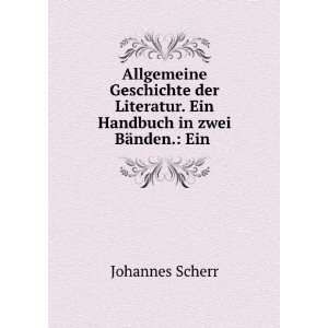   . Ein Handbuch in zwei BÃ¤nden. Ein . Johannes Scherr Books