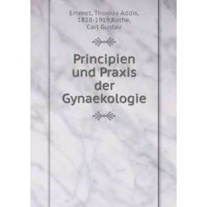   Gynaekologie Thomas Addis, 1828 1919,Rothe, Carl Gustav Emmet Books