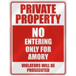   PROPERTY NO ENTERING ONLY FOR AMORY  PARKING SIGN