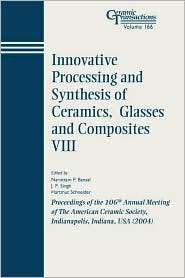 Innovative Processing and Synthesis of Ceramics, Glasses and 