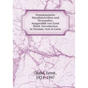   von Ernst Diehl. Introduction in German; text in Latin. Ernst, 1874
