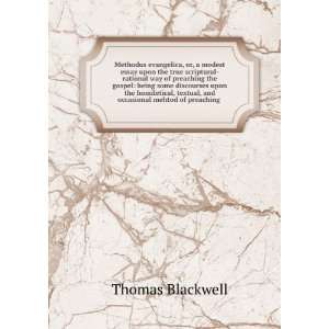   textual, and occasional mehtod of preaching . Thomas Blackwell Books