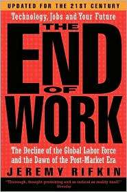 The End of Work, (1585423130), Jeremy Rifkin, Textbooks   Barnes 