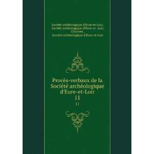   Eure et Loir SociÃ©tÃ© archÃ©ologique dEure et Loir Books