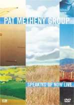 Echoes Films and Soundtracks   Pat Metheny Group   Speaking of Now 