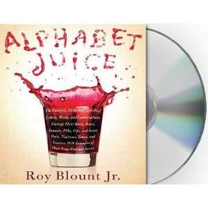  Alphabet Juice The Energies, Gists, and Spirits of 