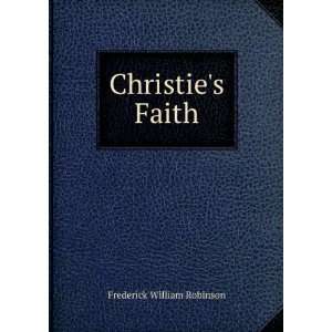  Christies Faith, by the Author of high Church 