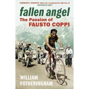   The Passion of Fausto Coppi [Paperback] William Fotheringham Books