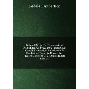   Teatro Olimpico Di Vicenza (Italian Edition) Fedele Lampertico Books