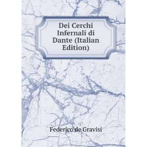   Infernali di Dante (Italian Edition) Federico de Gravisi Books