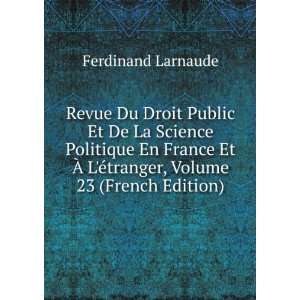   Ã©tranger, Volume 23 (French Edition) Ferdinand Larnaude Books