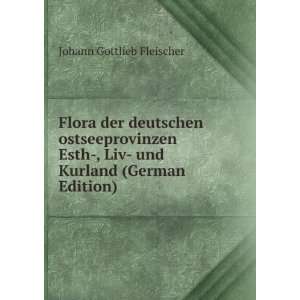   Liv  und Kurland (German Edition) Johann Gottlieb Fleischer Books
