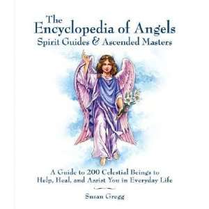  Encyclopedia of Angels, Spirit Guides & Ascended Masters 