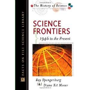  Science Frontiers 1946 to the Present (History of Science 