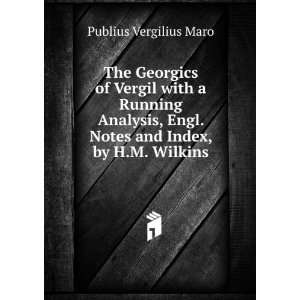  The Georgics of Vergil with a Running Analysis, Engl 