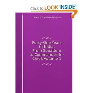    Forty One Years in India, Volume 1 Frederick Sleigh Roberts Books