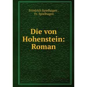   Die von Hohenstein Roman Fr. Spielhagen Friedrich Spielhagen  Books