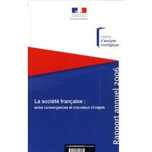 rapport annuel 2006 ; la société française  entre convergences et 
