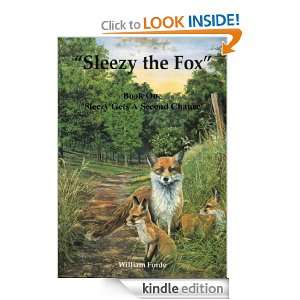 Sleezy The Fox Story One   Sleezy Gets a Second Chance William Forde 