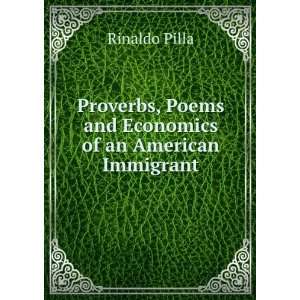   , Poems and Economics of an American Immigrant Rinaldo Pilla Books