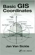 Basic GIS Coordinates Jan Van Sickle