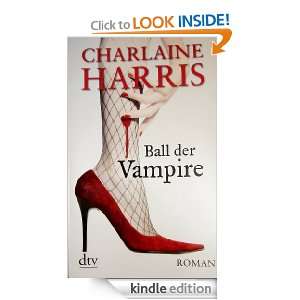 Ball der Vampire Roman (German Edition) Charlaine Harris, Britta 