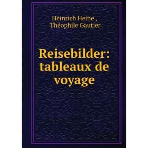   de voyage ThÃ©ophile Gautier Heinrich Heine   Books