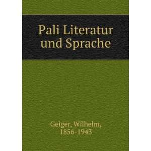    Pali Literatur und Sprache Wilhelm, 1856 1943 Geiger Books