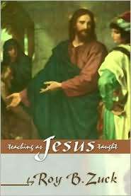 Teaching As Jesus Taught, (1579108628), Roy Zuck, Textbooks   Barnes 