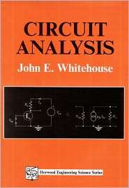 Circuit Analysis, (1898563403), John E Whitehouse, Textbooks   Barnes 