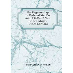   19 Van De Grondwet . (Dutch Edition) Johan Gerrit Van Heuven Books