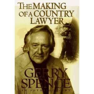 by Gerry Spence (Author)The Making of a Country Lawyer 