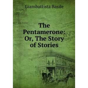   The Pentamerone Or, The Story of Stories Giambattista Basile Books