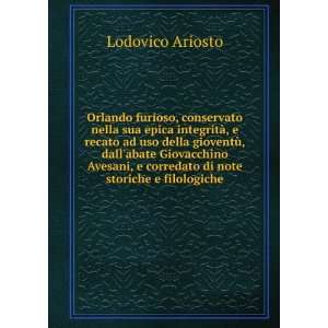    Lodovico, 1474 1533,Avesani, Gioacchino, 1763 1826 Ariosto Books