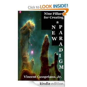 Nine Pillars for Creating a New Paradigm Jr. Vincent Casspriano 