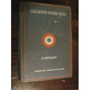  Gleasons Horse Book Illustrated Oscar R. Gleason Books