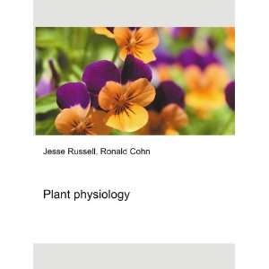  Plant physiology Ronald Cohn Jesse Russell Books