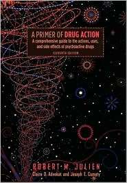 Primer of Drug Action, (1429206799), Robert M. Julien, Textbooks 