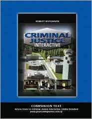 Criminal Justice Interactive, (0135057221), Robert J. Mutchnick 
