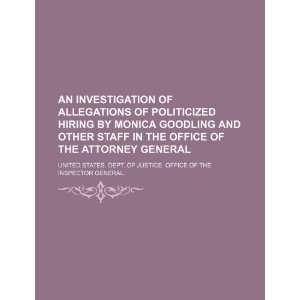 investigation of allegations of politicized hiring by Monica Goodling 
